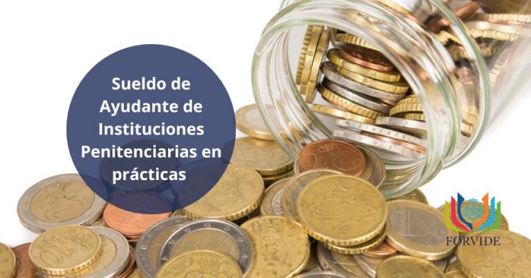 inicio 6 ¿Cual es el sueldo de ayudante de instituciones penitenciarias en prácticas?