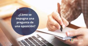 Todo lo que debes saber sobre cómo se impugna una pregunta de oposición